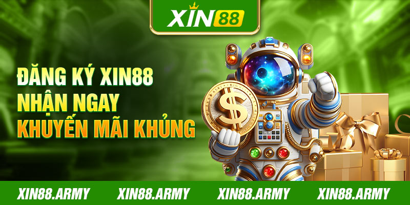 Đăng ký Xin88 nhận ngay khuyến mãi khủng